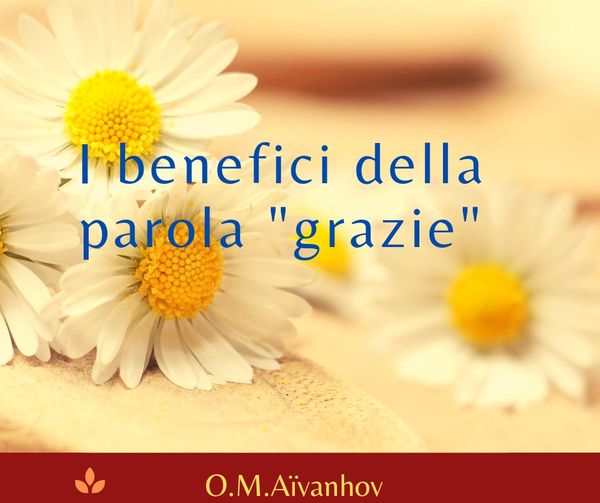 I BENEFICI DELLA PAROLA "GRAZIE"