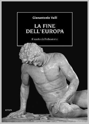 LA FINE DELL'EUROPA E IL RUOLO DELL'EBRAISMO