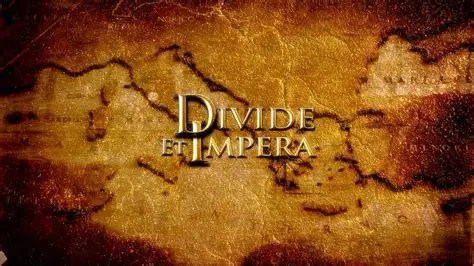 DIVIDE ET IMPERA
